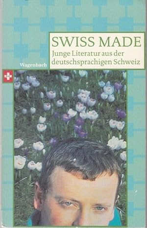 Immagine del venditore per Swiss Made. Junge Autoren aus der deutschsprachigen Schweiz venduto da Graphem. Kunst- und Buchantiquariat