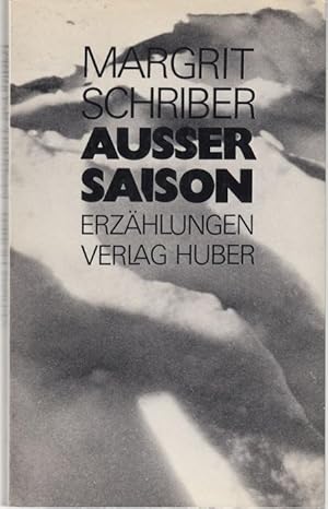 Imagen del vendedor de Ausser Saison. Erzhlungen a la venta por Graphem. Kunst- und Buchantiquariat