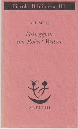 Bild des Verkufers fr Passeggi con Robert Walser zum Verkauf von Graphem. Kunst- und Buchantiquariat