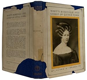 Bild des Verkufers fr Mary's Rosedale and Gossip of "Little York" zum Verkauf von J. Patrick McGahern Books Inc. (ABAC)
