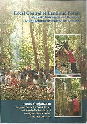 Local Control of Land and Forest: Cultural Dimensions of Resource Management in Northern Thailand