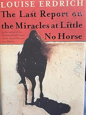 Imagen del vendedor de The Last Report on the Miracles at Little No Horse a la venta por Bryn Mawr Bookstore