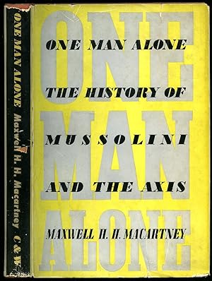 Imagen del vendedor de One Man Alone: The History of Mussolini and the Axis a la venta por Little Stour Books PBFA Member