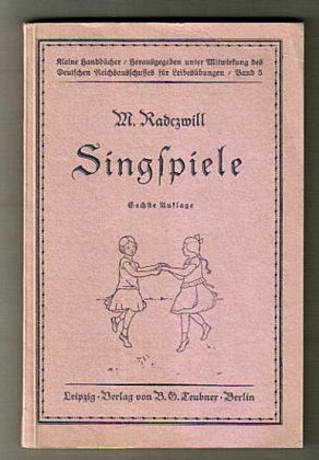 Singspiele : Im Auftrag des Ausschusses für Volksfeste. Kleine Handbücher, Bd. 5
