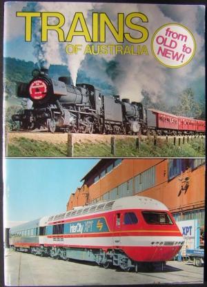 Trains of Australia from Old to New!
