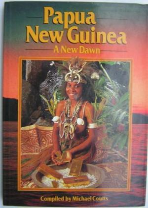 Seller image for Papua New Guinea: A New Dawn for sale by Lawrence Jones Books