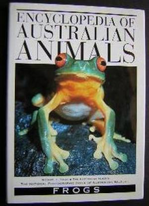 Encyclopedia of Australian Animals. Frogs. the National Photographic Index of Australian Wildlife.