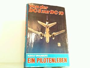 Bild des Verkufers fr Von der DC 3 zur DC 10. Ein Pilotenleben. zum Verkauf von Antiquariat Ehbrecht - Preis inkl. MwSt.