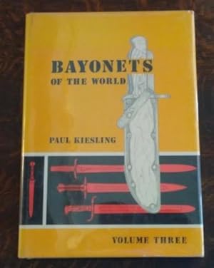 Seller image for Bayonets of the World Volume Three for sale by Book Gallery // Mike Riley