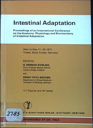 Image du vendeur pour Intestinal adaptation: proceedings of an International Conference on the Anatomy, Physiology and Biochemistry of Intestinal Adaptation, held on May 17 - 20, 1973, Titisee, Black Forest, Germany mis en vente par books4less (Versandantiquariat Petra Gros GmbH & Co. KG)