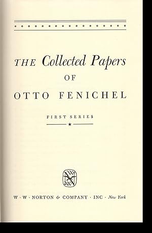 The Collected Papers of Otto Fenichel. First Series: Fenichel, Otto