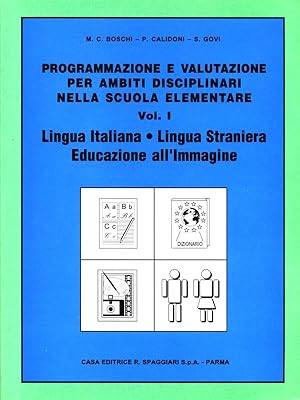 Lingua Italiana - Lingua Straniera - Educazione all'immagine Vol. I