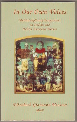 In Our own voices. Multidisciplinary perspectives on italian and italian american women.