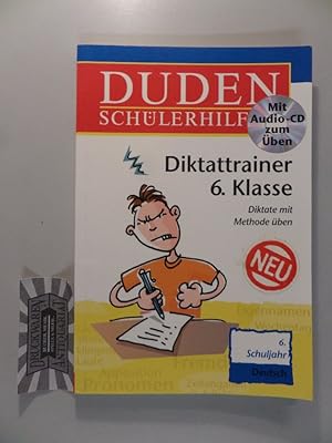 Bild des Verkufers fr Duden-Schlerhilfen : Diktatrainer 6. Klasse [Buch & CD]. zum Verkauf von Druckwaren Antiquariat