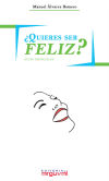 Seller image for Quieres ser feliz? for sale by AG Library