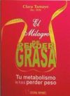 MILAGRO DE PERDER GRASA, EL TU METABOLISMO TE HARÁ PERDER PESO