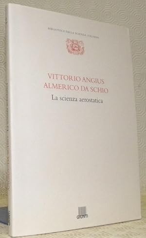 Bild des Verkufers fr La scienza aerostatica. Biblioteca sella Scienza Italiana, n. 20. zum Verkauf von Bouquinerie du Varis