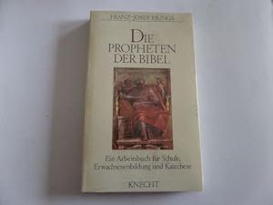 Bild des Verkufers fr Die Propheten der Bibel - Ein Arbeitsbuch fr Schule, Erwachsenenbildung und Katechese zum Verkauf von Gerald Wollermann