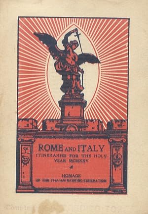 Rome and Italy. Itineraries for the Holy Year MCMXXV. Homage of the Italian Banking Federation.(R...