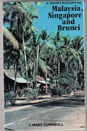 Seller image for A Short History of Malaysia, Singapore & Brunei for sale by *bibliosophy*