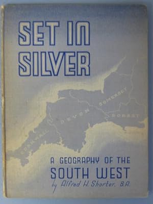 Immagine del venditore per Set in Silver - A Geography of the South - West venduto da The Cornish Bookworm