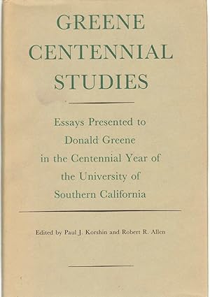 Seller image for GREENE CENTENNIAL STUDIES Essays to Honor Donald Greene in the Centennial Year of the University of Southern California for sale by The Avocado Pit