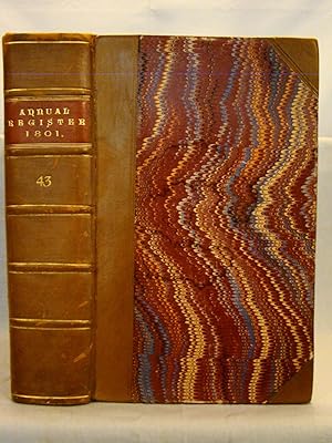 Annual Register, or a View of the History, Politics, and Literature for the Year 1801. [Volume 43]