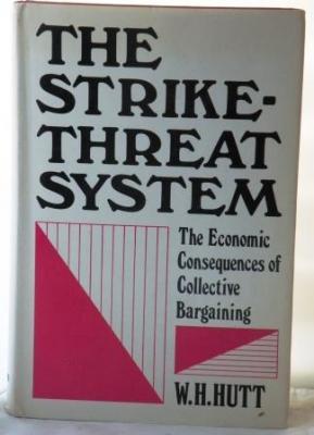 Immagine del venditore per The Strike-Threat System: the Economic Consequences of Collective Bargaining venduto da E Ridge Fine Books