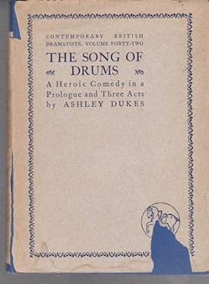 The Song of Drums - a Heroic comedy in a Prologue and three Acts