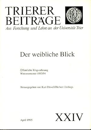 Seller image for Der weibliche Blick. ffentliche Ringvorlesung Wintersemester 1993/94. for sale by Fundus-Online GbR Borkert Schwarz Zerfa