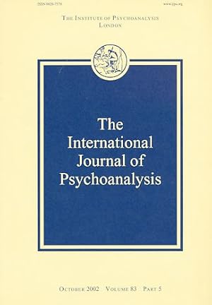 Bild des Verkufers fr The International Journal of Psychoanalysis. October 2002. Volume 83, Part 5. Incorporating the International Review of Psycho-Analysis. zum Verkauf von Fundus-Online GbR Borkert Schwarz Zerfa