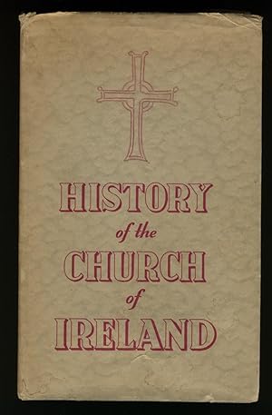 Seller image for A HISTORY OF THE CHURCH OF IRELAND for sale by Alphabet Bookshop (ABAC/ILAB)