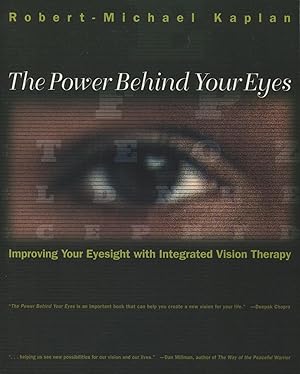 Imagen del vendedor de The Power Behind Your Eyes: Improving Your Eyesight With Integrated Vision Therapy a la venta por Kenneth A. Himber