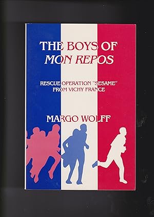 Immagine del venditore per The Boys of Mon Repos: Rescue Operation "sesame" from Vichy France venduto da Meir Turner