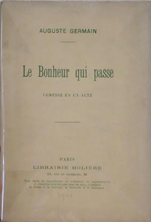 Bild des Verkufers fr Le bonheur qui passe, comdie en 1 acte zum Verkauf von Librairie Lis Tes Ratures