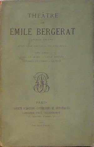 Imagen del vendedor de Thtre d'Emile Bergerat : Une amie, Pre et mari, Ange Bosani, Spars de corps, Le nom a la venta por Librairie Lis Tes Ratures