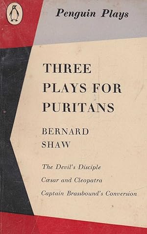 THREE PLAYS FOR PURITANS: The Devil's Principle; Caesar and Cleopatra; Captain Brassbound's Conve...