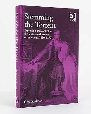 Immagine del venditore per Stemming the Torrent. Expression and control in the Victorian discourses on emotions, 1830-1872 venduto da Michael Treloar Booksellers ANZAAB/ILAB