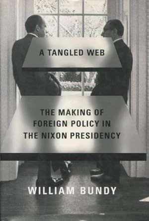 Immagine del venditore per A Tangled Web: The Making of Foreign Policy in the Nixon Presidency venduto da Kenneth A. Himber