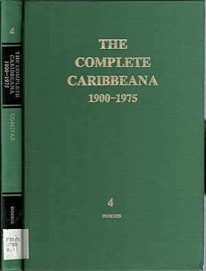 Imagen del vendedor de The Complete Caribbeana 1900-1975 : A Bibliographic Guide to the Scholarly Literature : Volume 4 Indexes a la venta por Mike's Library LLC