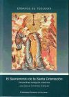 El Sacramento de la Santa Crismación: Perspectivas teologicas y ortodoxas