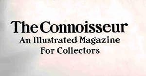 Image du vendeur pour The Connoisseur: An Illustrated Magazine for Collectors. Volume 6. May - Aug 1903 mis en vente par Barter Books Ltd