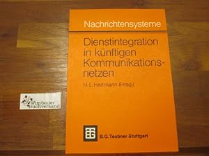Bild des Verk�ufers f�r Nachrichtensysteme - Dienstintegration in k�nftigen Kommunikationsnetzen : Vortr�ge d. Nachrichtentechn. Kolloquiums 1981 d. Techn. Univ. Braunschweig. hrsg. von Harro Lothar Hartmann. Mit Beitr. von Peter R. Gerke . zum Verkauf von Antiquariat im Kaiserviertel | Wimbauer Buchversand