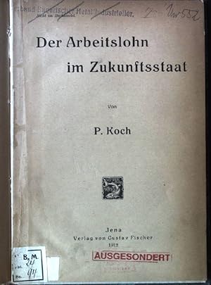 Bild des Verkufers fr Der Arbeitslohn im Zukunftsstaat zum Verkauf von books4less (Versandantiquariat Petra Gros GmbH & Co. KG)