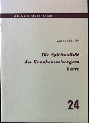 Immagine del venditore per Die Spiritualitt des Krankenseelsorgers heute Klner Beitrge, Heft 24 venduto da books4less (Versandantiquariat Petra Gros GmbH & Co. KG)