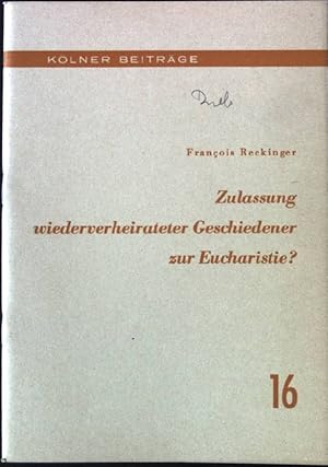 Immagine del venditore per Zulassung wiederverheirateter Geschiedener zur Eucharistie? Klner Beitrge, Heft 16 venduto da books4less (Versandantiquariat Petra Gros GmbH & Co. KG)