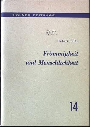 Bild des Verkufers fr Frmmigkeit und Menschlichkeit Klner Beitrge, Heft 14 zum Verkauf von books4less (Versandantiquariat Petra Gros GmbH & Co. KG)
