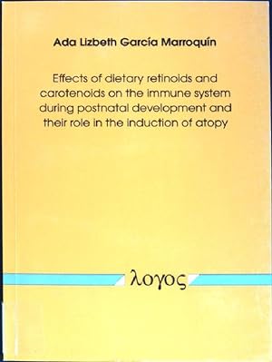 Immagine del venditore per Effects of dietary retinoids and carotenoids on the immune system during postnatal development and their role in the induction of atopy. venduto da books4less (Versandantiquariat Petra Gros GmbH & Co. KG)