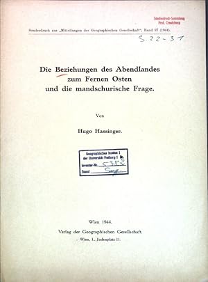 Imagen del vendedor de Die Beziehungen des Abendlandes zum Fernen Osten und die mandschurische Frage; a la venta por books4less (Versandantiquariat Petra Gros GmbH & Co. KG)