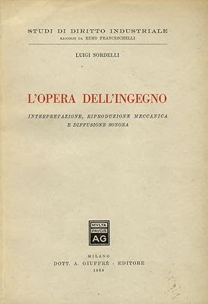 L'opera dell'ingegno. Interpretazione, riproduzione meccanica e diffusione sonora.